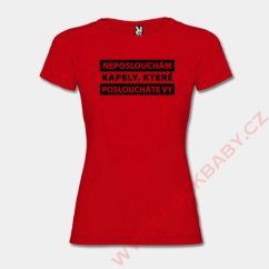 Dámské tričko - Neposlouchám kapely
